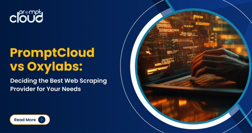 PromptCloud vs. Oxylabs: Deciding the Best Web Scraping Provider for Your Needs