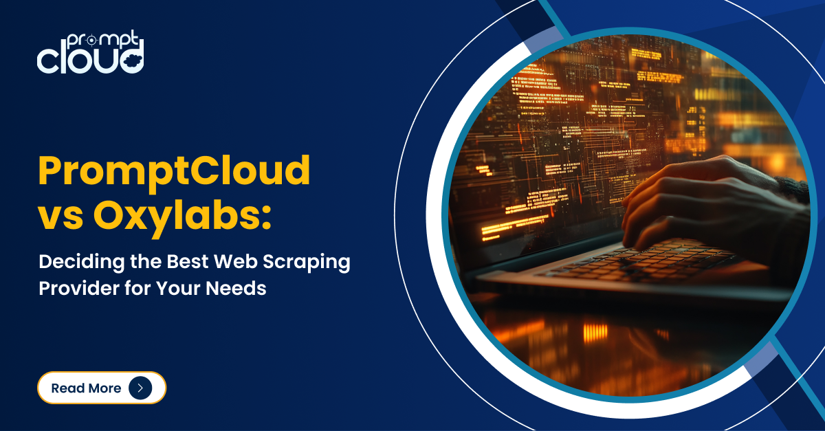 PromptCloud vs. Oxylabs: Deciding the Best Web Scraping Provider for Your Needs