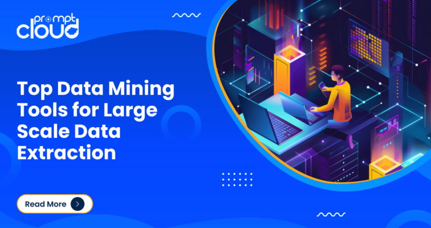 top data mining tools and techniques for large-scale data extraction