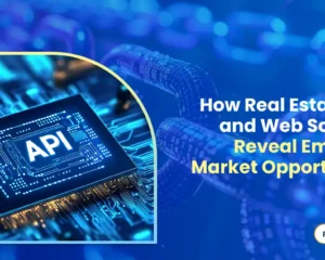 Using real estate data API and web scraping to identify emerging market opportunities