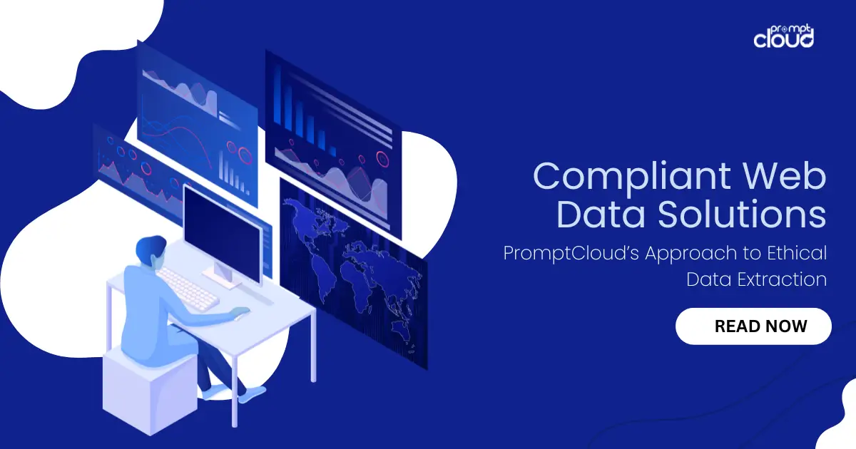 PromptCloud’s compliant data approach for ethical and legal data collection